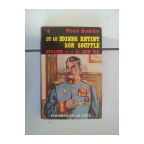 Il Monde Retint Il Suo respiro Stalin E Il 22 Giugno Pierre Rondière