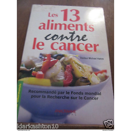 les 13 aliments contre le cancer