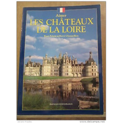 Aimer les Châteaux de la Loire