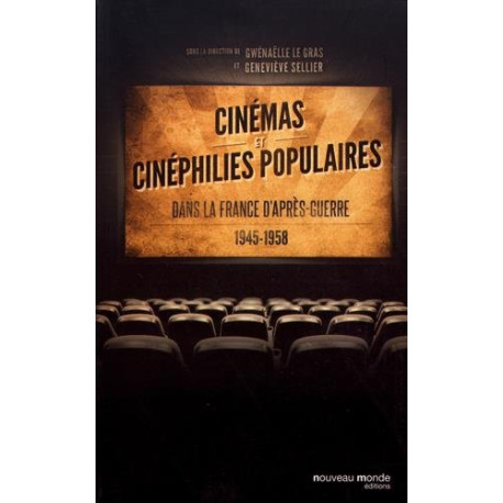 Cinémas et cinéphilies populaires dans la France d'après-guerre...