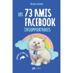 Les 73 amis facebook insupportables