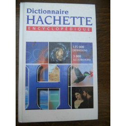 Dictionnaire Hachette encyclopédique 125 000 définitions 3000...