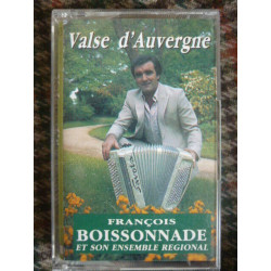 VALSE D'AUVERGNE François BOISSONNADE Cassette Audio-K7 Discover...