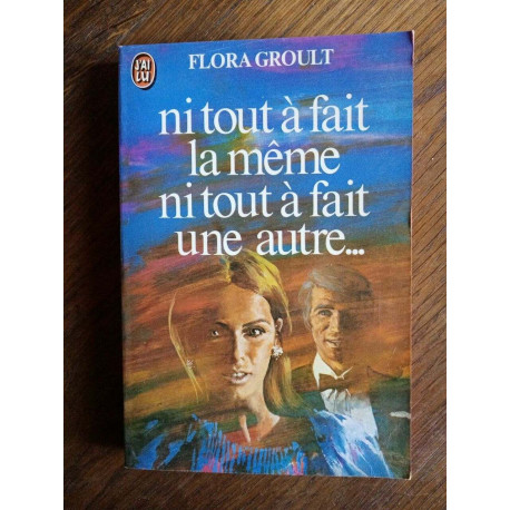 ni tout à fait la même ni tout à fait une autre J'ai lu