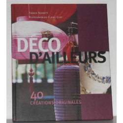 Déco d'ailleurs 40 créations originales