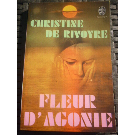 CHRISTINE DE rivoyre FLEUR D'AGONIE le livre DE poche