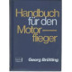 HANDBUCH FÜR DEN MOTOR FLIEGER