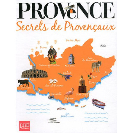 Provence : Secrets de Provençaux