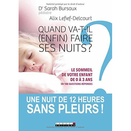 Quand va-t-il (enfin) faire ses nuits ? : Le sommeil de votre...