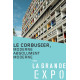 La grande expo : le corbusier [FR Import]