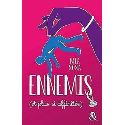 Ennemis (et plus si affinités): La comédie romantique pour le...