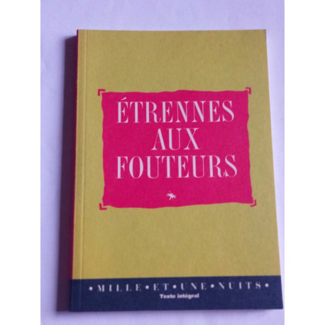 étrennes aux Fouteurs Mille et Une nuits