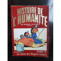 Histoire de L'humanité en BD n 16 Rome IV La chute de l'Empire...