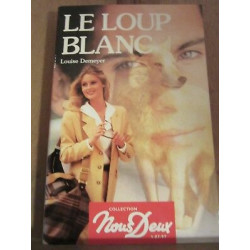 Le loup blanc Collection Nous deux 1er Juillet 1997