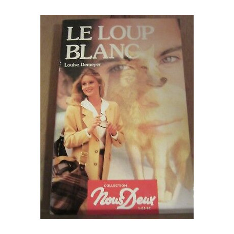 Le loup blanc Collection Nous deux 1er Juillet 1997