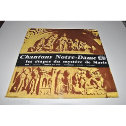 Vinyle 12 30cm CHANTONS NOTRE-DAME LES ETAPES DU MYSTERE DE MARIE...