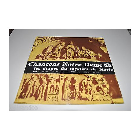 Vinyle 12 30cm CHANTONS NOTRE-DAME LES ETAPES DU MYSTERE DE MARIE...