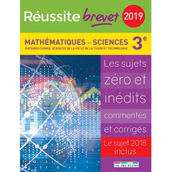 Réussite brevet 2019 La compil mathématiques-sciences 3ème: Les...