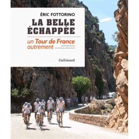 La belle échappée: Un Tour de France autrement +DVD