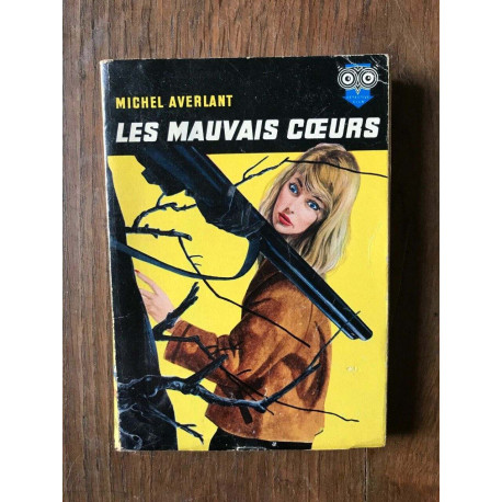 LES MAUVAIS cœurs