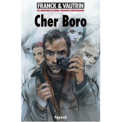 Les Aventures de Boro reporter photographe cher boro