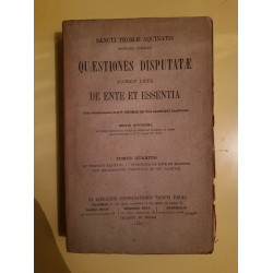 Quaestiones Disputatae Accedit Liber de Ente et Essentia Tomus 4