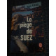 Le piège de SUEZ Le livre de poche