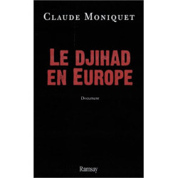 Le Djihad histoire secrète des hommes et des réseaux en Europe