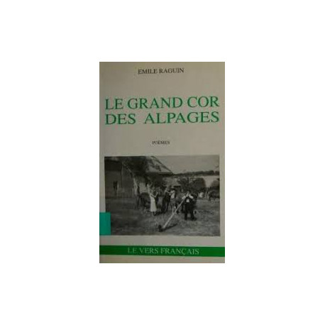 Le grand cor des alpages - poèmes