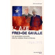 L'"axe" Frei-De Gaulle : Une parenthèse enchantée dans les...