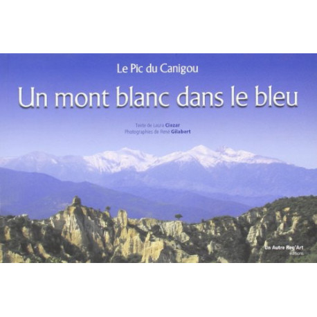 Mont Blanc Dans le Bleu (un) le Pic du Canigou