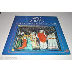 Vinyle 12 30cm VIVRE POUR TOI Chants et Musiques POUR le MARIAGE...