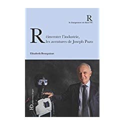 REINVENTER L'INDUSTRIE LES AVENTURES DE JOSEPH PUZO