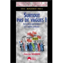 Surtout pas de vagues ! De la douce gouvernance aux conflits sociaux