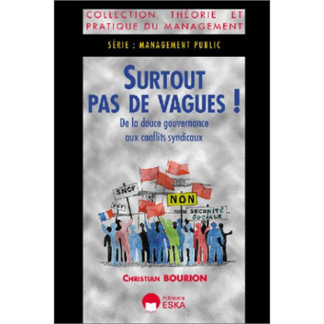 Surtout pas de vagues ! De la douce gouvernance aux conflits sociaux