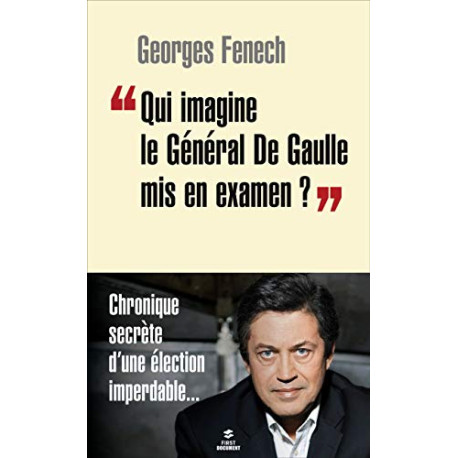 "Qui imagine le Général De Gaulle mis en examen ?"