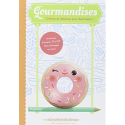 Gourmandises : coloriez et dessinez pour déstresser