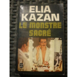 ELIA kazan LE MONSTRE SACRE LE livre de poche