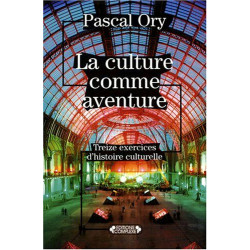 La culture comme aventure : Treize exercices d'histoire culturelle