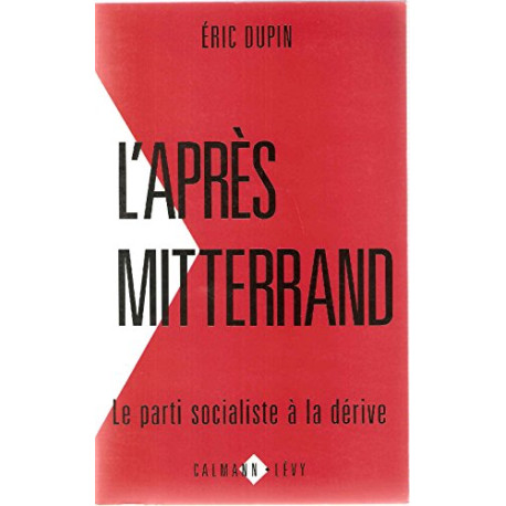 L'après Mitterrand: Le parti socialiste à la dérive