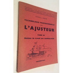 TECHNOLOGIE PROFESSIONNELLE POUR L'AJUSTEUR TOME III