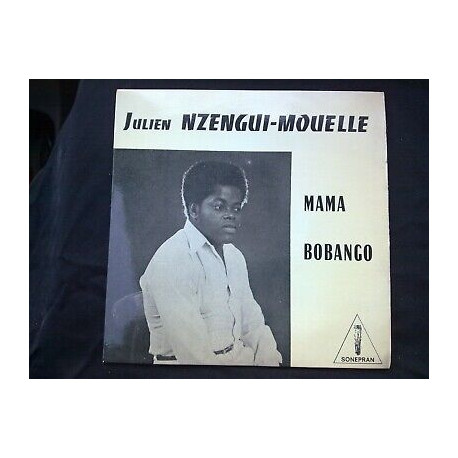 Julien Nzengui-Mouelle MamaBobango 45 tours Sonepran NT 10.006