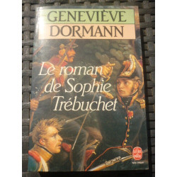 g dormann Le roman de Sophie Trébuchet Le livre de poche