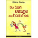 Du bon usage des hommes