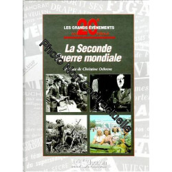 La Seconde Guerre mondiale. Les grands événements du 20e siècle