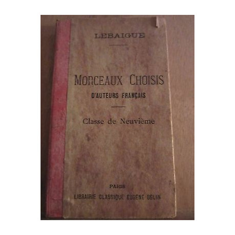 lebaigue Morceaux choisis d'auteurs français classe de neuvième...