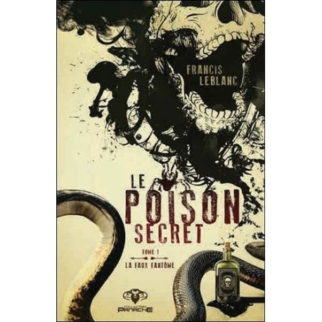 Le Poison Secret - La faux fantôme Tome 1