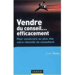 Vendre du conseil... efficacement : Pour construire au plus vite...