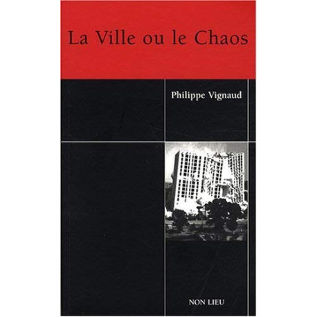 La Ville ou le Chaos