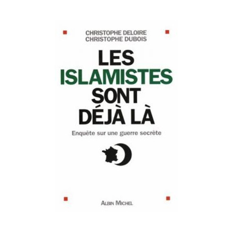 Les Islamistes Sont Deja La- Enquete Sur Une Guerre Secrete